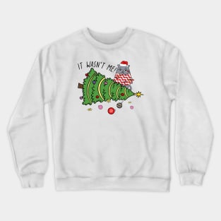 It Wasn't Me! Funny Christmas Cat Crewneck Sweatshirt